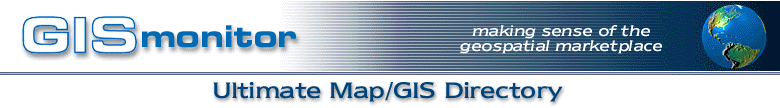GISmonitor - making sense of the geospatial marketplace; the Ultimate Map/GIS Directory